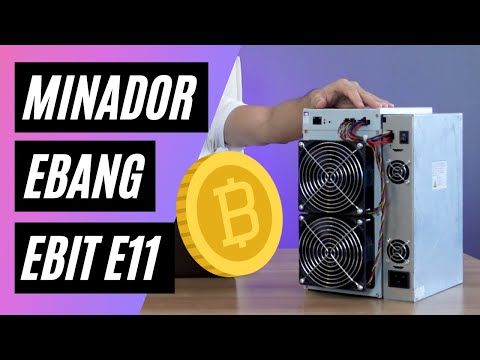 Minador de Bitcoin E11 (Review y configuración)