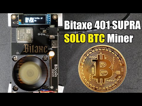 The Legendary BITAXE 401 SUPRA Solo Bitcoin Miner - Set-up, Power