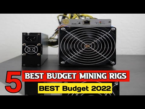 Top 5 Best Budget Mining Rigs 2022 : ASIC Bitcoin Mining Hardware Machines