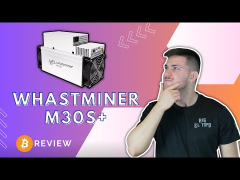 REVIEW ASIC Español - WHATSMINER M30S+ - RIG EL TOPO