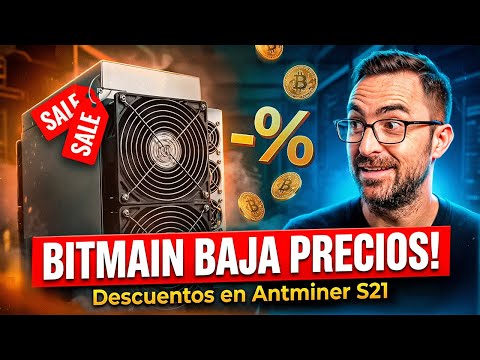 BITMAIN BAJA PRECIOS! Descuentos en Antminer S21