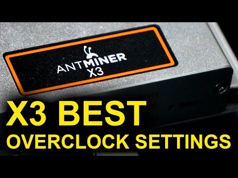 AntMiner 🤔 X3 Best Overclock Settings