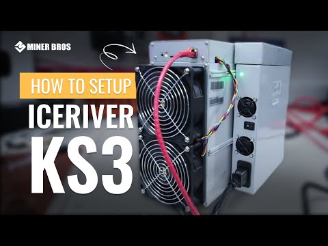 How to setup and start mining on a IceRiver KS3 feat  @RedPandaMining