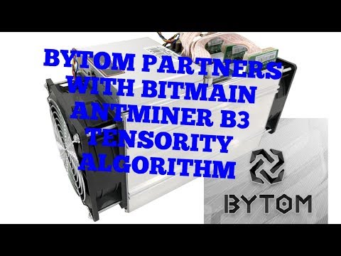 BITMAIN PARTNERS WITH BYTOM ANTMINER B3, TENSORITY ALGORITHM.