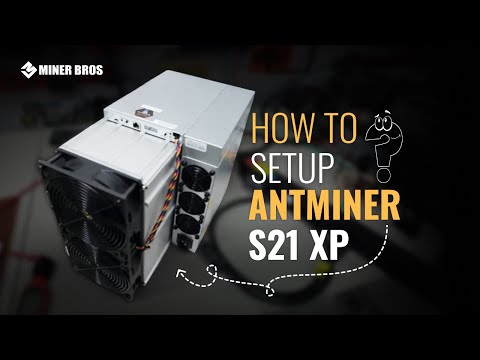 EASY Antminer S21 XP Setup (Mine Bitcoin in Minutes!) 💰🚀