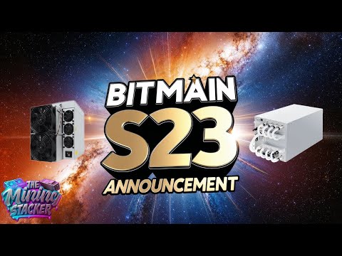 🚨 NEW Bitmain Antminer S23 Bitcoin ASIC IS HERE ! Specs For Air Cooled , Hydro  &amp; Immersion Models