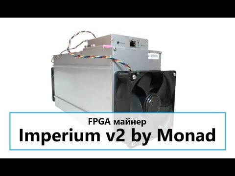 FPGA майнер Imperium v2 by Monad (Сравнение с Blackminer F1 Ultra)