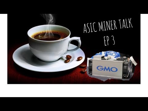 ASIC MINER TALK EPISODE 3! GMO 7NM CHIP B2, S9, D9, S11,