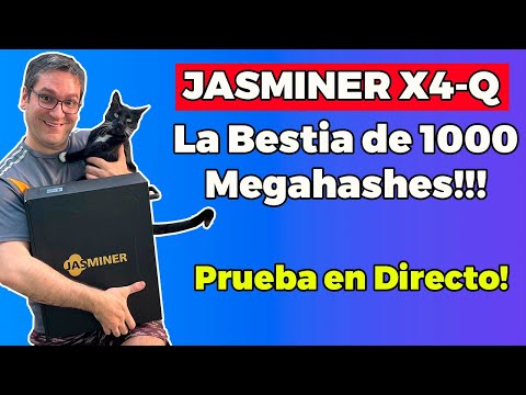 🚨JASMINER X4-Q LA BESTIA DE 1000 MEGAHASHES!!!🚨video en directo