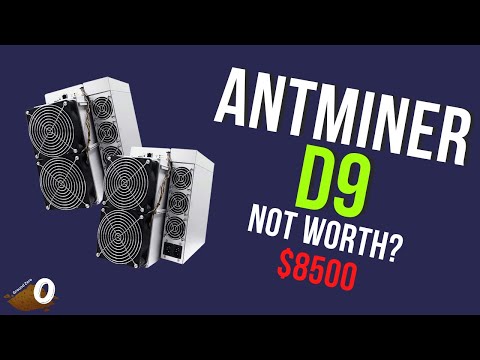 Antminer D9, Worth to Buy?