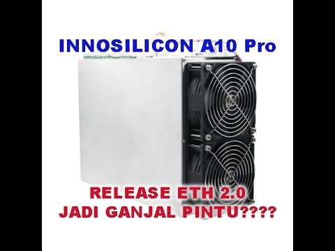 Apakah Innosilicon A10 Pro Masih Bisa Nambang ETH 2.0 ???