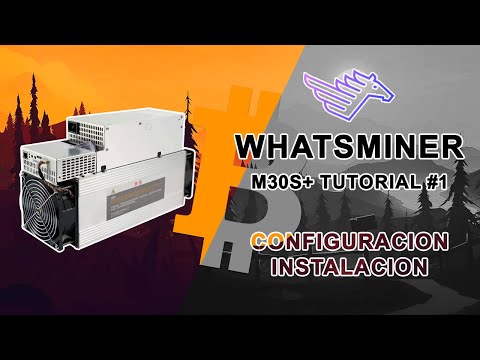 #Whatsminer M30S+ 100Th/s UNBOXING - CONFIGURACION #latinoamerica #peru #mexico #argentina #btc