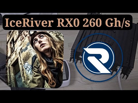Обзор IceRiver RX0. Обзор, доходность и настройка. Срок окупаемости НИКОГДА