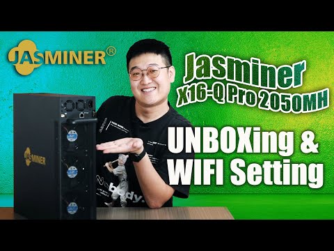 Jasminer X16-Q Pro 2050MH UNBOXing &amp; WIFI Setting