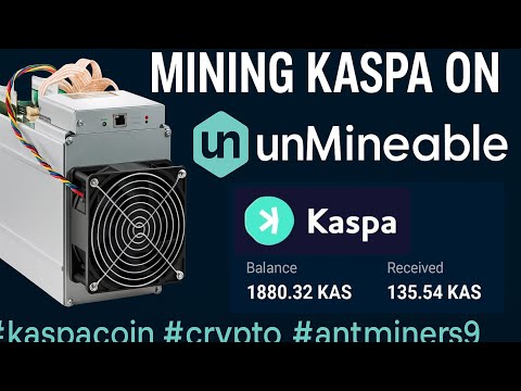 How To Mine Kaspa on unMineable |  AntMiner S9