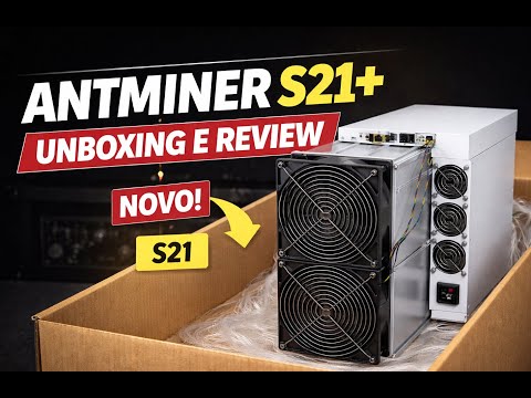 Antminer S21+ 225T - Mais um CANHÃO da mineração passando no Canal !! – Unboxing + Review