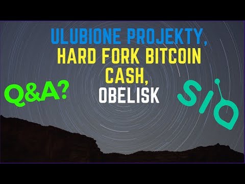 Może jakieś Q&amp;A ? Bitcoin Cash HardFork oraz OBELISK SC1 - Odpowiedzi | ENCYKLOPEDIA KRYPTOWALUT